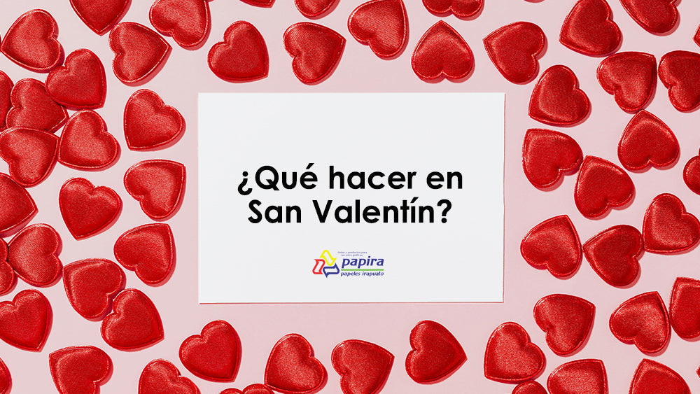 ¿Qué hacer en San Valentín?