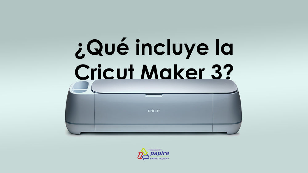 ¿Qué incluye la Cricut Maker? Una guía completa