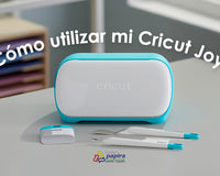 ¿Cómo utilizar mi Cricut Joy? Paso a paso para principiantes