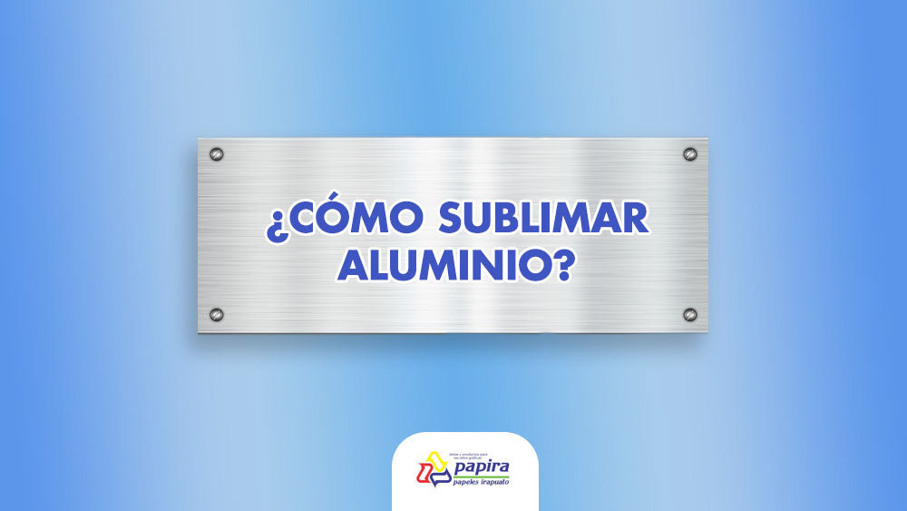 como sublimar aluminio